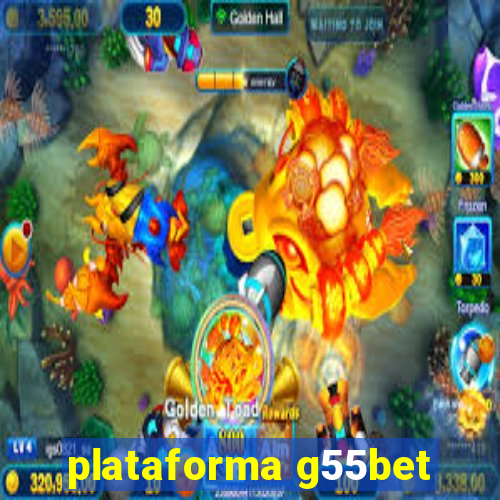 plataforma g55bet